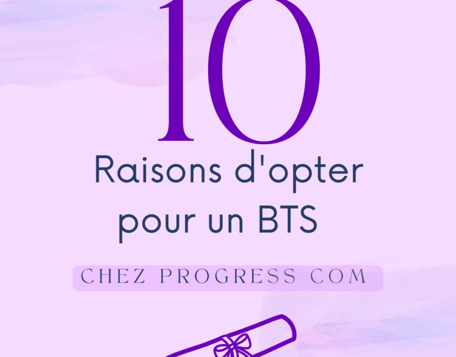 10 raisons d’opter pour un BTS chez Progress COM | Progress Com